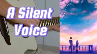 Litvar A Silent Voice Guitar Cover [upl. by Sanjiv947]