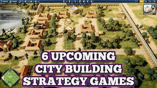 6 CITY BUILDING STRATEGY GAMES TO LOOK OUT FOR [upl. by Andert406]