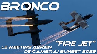 4K UHD Bronco OV10 With Pyrotechnics Meeting Aérien Cambrai 2022 Sunset [upl. by Ahsineg930]