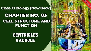 Ch 3 Cell Structure and function  Centrioles and Vacuole  Class 11 biology new book Sindh board [upl. by Sitoiganap]