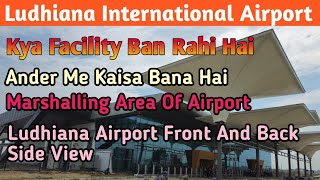 Ludhiana International Airport Kitana Bana Latest Update💯💐 Ludhiana new Airport Latest [upl. by Dloreh]