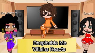 Despicable Me Villains Reacts [upl. by Mcclain]