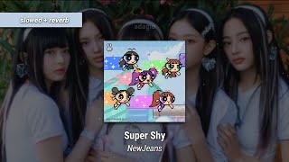 NewJeans  Super Shy slowed  reverb [upl. by Cohberg952]