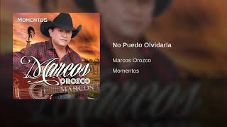 Marcos orozco No puedo olvidarla [upl. by Friday]