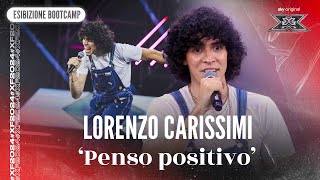 Lorenzo Carissimi  ‘Penso positivo’  Esibizione Bootcamp  X Factor 2024 [upl. by Hwang]