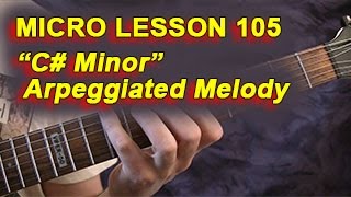 Micro Lesson 105 quotC Minorquot Arpeggiated Melody Line [upl. by Akinehs]