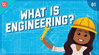 What is Engineering Crash Course Engineering 1 [upl. by Yance]