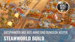 Steamworld Build im Test auf PC Entspannter Mix aus Anno und Dungeon Keeper REVIEW GERMAN [upl. by Osswald]