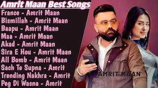 Amrit Maan All Song 2021  Amrit Maan Jukebox Amrit Maan Non Stop Hits Collection  Top Punjabi Mp3 [upl. by Birgit]