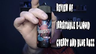 Review of Irresistible Eliquid Cherry and Blue razz [upl. by Aneehsor]