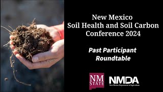 NM Soil Health amp Soil Carbon Conference 24 Roundtable [upl. by Saravat55]