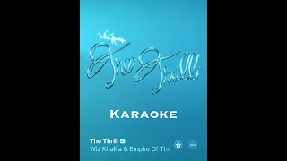 Wiz Khalifa The Thrill Karaoke [upl. by Sivaj]