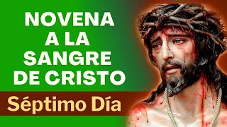 NOVENA A LA SANGRE DE CRISTO 🙏🏼  SÉPTIMO DÍA [upl. by Drahser]