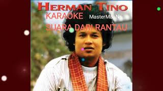 HERMAN TINO SUARA RANTAU karaoke m1 [upl. by Yahsram727]