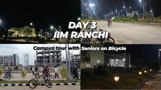 IIM RANCHI DAY 3 CYCLING WITH SENIORS AND INTERACTION iimranchi iim mba college [upl. by Vachill]