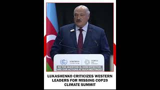 Belarus Leader Lukashenko Criticizes Western Leaders for Skipping COP29 Climate Summit [upl. by Dinah]