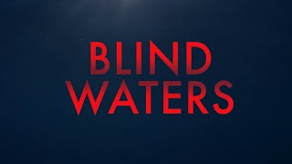 BLIND WATERS  BANDEANNONCE en VF [upl. by Hastings]