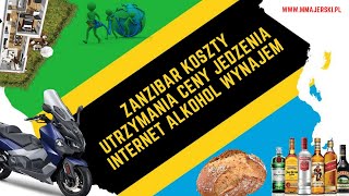 ZANZIBAR KOSZTY UTRZYMANIA CENY JEDZENIA INTERNET ALKOHOL WYNAJEM [upl. by Emlin439]