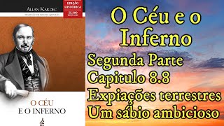 Um sábio ambicioso  Expiações terrestres  Segunda Parte Capítulo 88 O céu e o infernoAudiobook [upl. by Anyak]