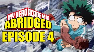 My Hero Academia Abridged Episode 4 [upl. by Ailel404]