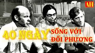 Hồi ký 40 Ngày sống với đối phương mới Phần 0207 [upl. by Anerahs]