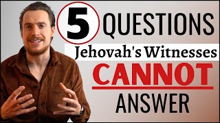 TOP 5 Questions Jehovahs Witnesses CANNOT Answer [upl. by Sidhu]