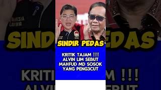 Kritik tajam Alvin Lim ke Mahfud MD [upl. by Atram]