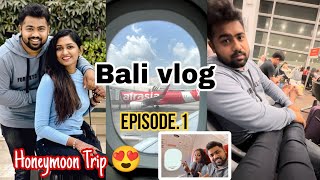 Bali Vlog✈️ Episode1  Honeymoon trip🥰  Flight Experience and Expenses💶  Kaviya Karun💜 [upl. by Yramesor]