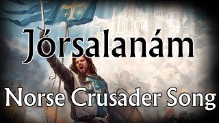 Jórsalanám  Norse Crusader Song HD Remake  The Skaldic Bard [upl. by Kathryn]