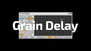 All About Ableton Audio Effects  Grain Delay [upl. by Gnah]