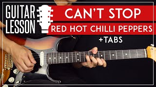 Cant Stop Guitar Lesson 🎸 🌶 Red Hot Chili Peppers Guitar Tutorial TABs  Solo [upl. by Nythsa]