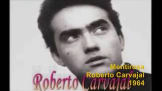 Mentirosa  Roberto Carvajal [upl. by Nivar187]