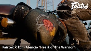 Fairtex X Tom Atencio Designs quotHeart of The Warriorquot Boxing Gloves [upl. by Ydwor433]