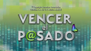 Vencer El Pasado  Entrada Oficial [upl. by Hernando]