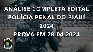 ANÁLISE COMPLETA EDITAL POLÍCIA PENAL DO PIAUÍ 2024 [upl. by Winograd]