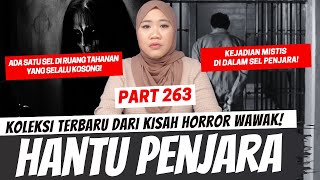 HANTU PENJARA  KHW PART 263 [upl. by Siouxie]