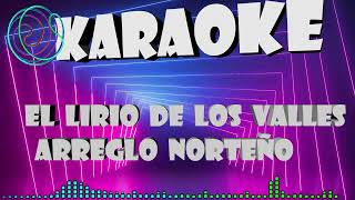 KARAOKE NORTEÑO EL LIRIO DE LOS VALLES [upl. by Emogene]