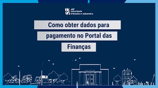 Como obter dados para pagamento no Portal das Finanças [upl. by Hluchy]