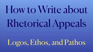 How to Write about Rhetorical Appeals  Logos Ethos and Pathos  Coach Hall Writes [upl. by Rossy]