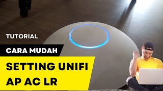 Cara Mudah Setting UNIFI Ap Ac Lr Menjadi WIFI Acces Point [upl. by Maje]