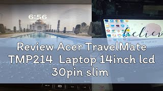 Review Acer TravelMate TMP214 Laptop 14inch lcd 30pin slim P214 SERIES TMP214525873 N19Q7 [upl. by Terencio]