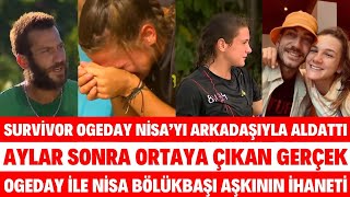 SURVİVOR OGEDAY NİSA İLE NEDEN AYRILDI AYLAR SONRA ORTAYA ÇIKTI ACUN ILICALI BUNU BİLMİYORDU [upl. by Cyndia]