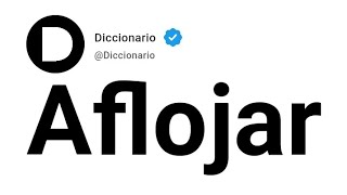 Aflojar Significado En Español [upl. by Torres]