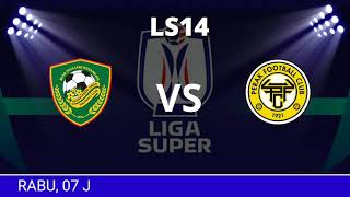 JADWAL KEDAH vs PERAK FC  LS14  LIVE LIGA SUPER MALAYSIA 2023 [upl. by Irama210]