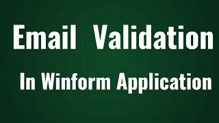 Email Validation In Winform application  Textbox Email validation In c using Regular Expression [upl. by Htebazile518]