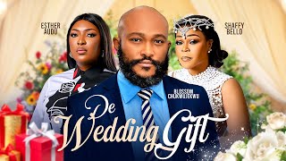 DE WEDDING GIFT  BLOSSOM CHUKWUJEKWU ESTHER AUDU SHAFFY BELLO SHAGGY latest 2024 nigerian movies [upl. by Furnary753]