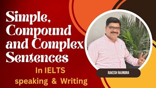 Simple Compound and Complex Sentences in IELTS Speaking 🔊 and Writing ✍️rajindra ielts english [upl. by Chiaki]