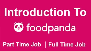 Foodpanda Introduction  Part Time Job  Join Foodpanda  P 4 Provider [upl. by Damara]