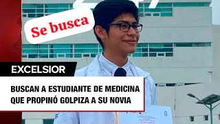 Buscan a estudiante de medicina que propinó golpiza a su novia [upl. by Ahsihat317]