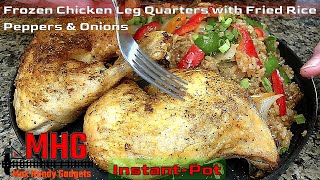 Instant Pot Frozen Chicken Leg Quarters with Fried Rice Peppers and Onions [upl. by Ahseile]